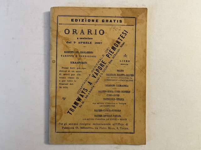Compagnia generale dei tramways a vapore piemontesi. Orario a cominciare dal 1° aprile 1907